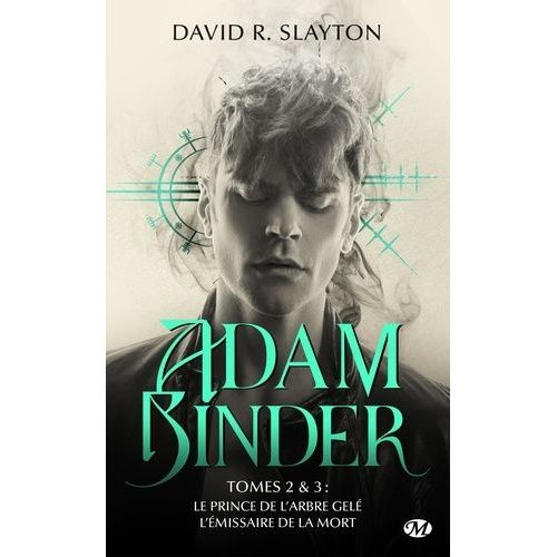 Adam Binder - Tome 2 & 3 - Le Prince De L'arbre Gelé - L'émissaire De La Mort