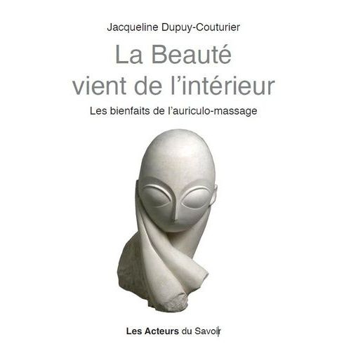 La Beauté Vient Du Dedans - Les Bienfaits De L'auriculothérapie