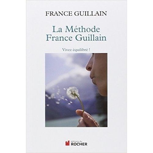 La Méthode France Guillain - Vivez Équilibré!