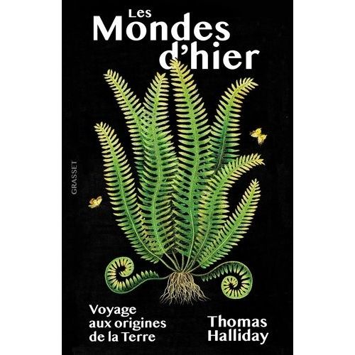 Les Mondes D'hier - Voyage Aux Origines De La Terre