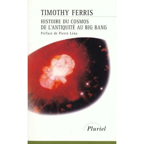Histoire Du Cosmos De L'antiquité Au Big Bang