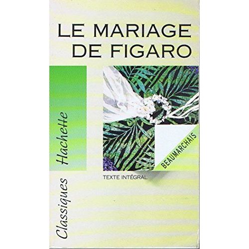 La Folle Journée, Ou, Le Mariage De Figaro