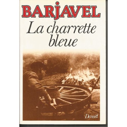 La Charrette Bleue De Barjavel René .1980