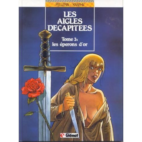Les Aigles Décapitées Tome 3 - Les Éperons D'or