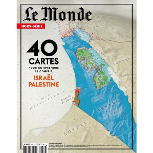 Le Monde Hors-Serie N°92h - Israel Palestine : 40 Cartes Pour Comprendre Le Conflit