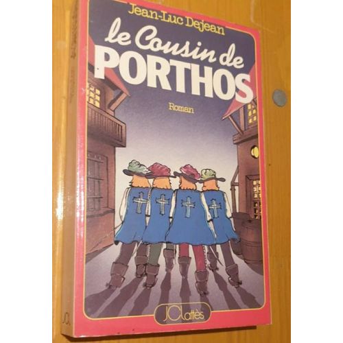 Le Cousin De Porthos - Jean-Luc Dejean