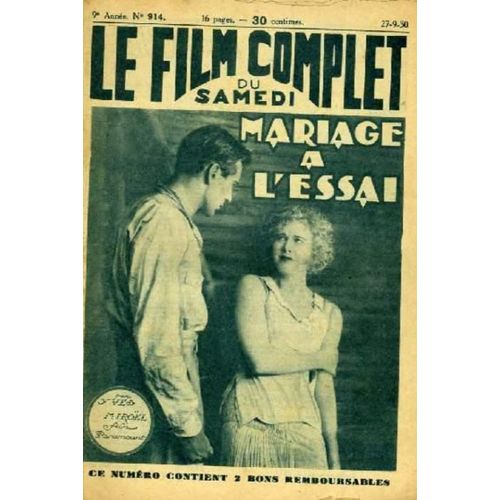 Le Film Complet Du Samedi N° 914 _27 Septembre 1930 _ Gary Cooper, Freemann Wood, M.J. Worthington, Esther Ralston, Mary Doran Dans "Mariage À L'Essai" ; Film De Gregory La Cava ; Production Paramount