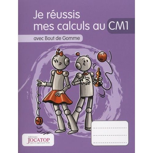 Je Réussis Mes Calculs Au Cm1 Avec Bout De Gomme