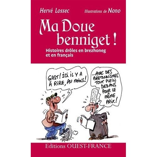 Ma Doue Benniget ! - Histoires Drôles En Brezhoneg Et En Français