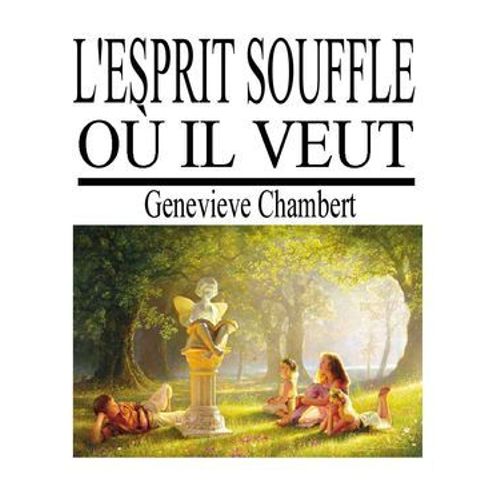 L'esprit Souffle Où Il Veut
