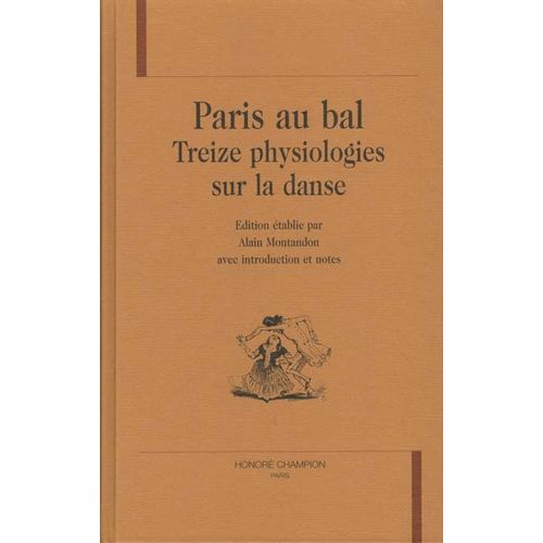Paris Au Bal - Treize Physiologies Sur La Danse