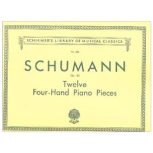 Schumann 12 Pièces Opus 85. 4 Mains Partition - Piano 4 Mains Twelve Four-Hand Piano Pieces Schirmer