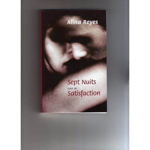 Sept Nuits, Suivi De Satisfaction