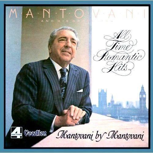 All Time Romantic Hits & Mantovani By Mantovani