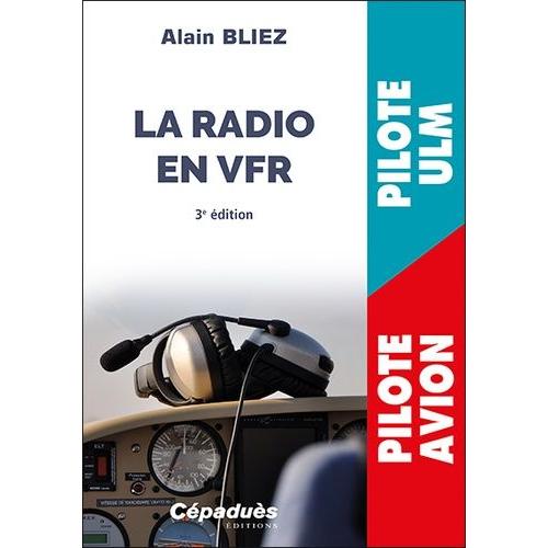 La Radio En Vfr - Pilote Ulm, Pilote Avion