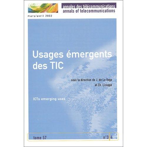 Annales Des Telecommunications Tome 57 N° 3-4 Mars-Avril 2002 : Usages Emergents Des Tic