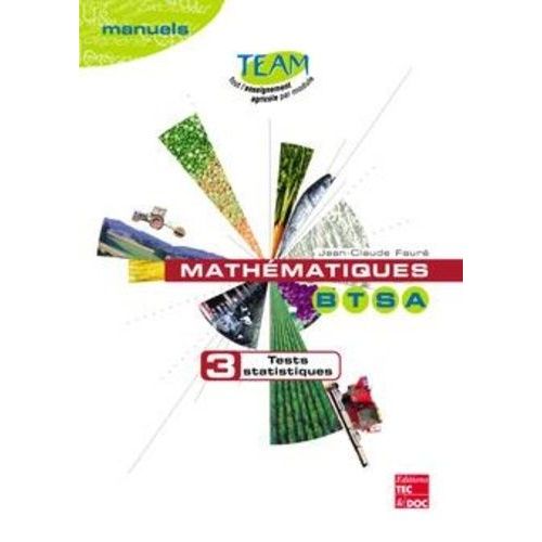 Mathematiques Btsa - Tome 3, Tests Statistiques Module D 1.1