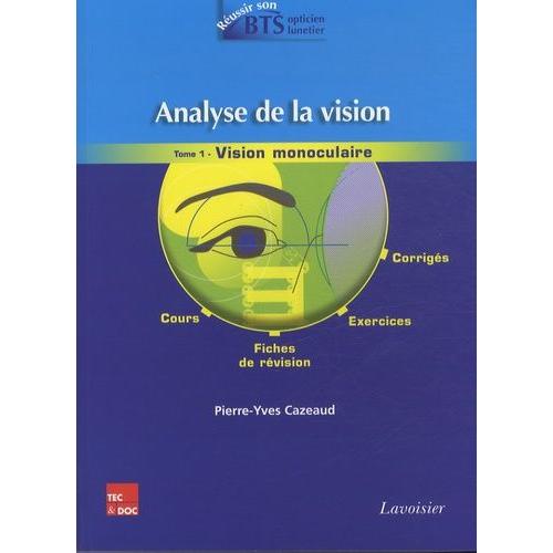 Analyse De La Vision - Tome 1, Vision Monoculaire