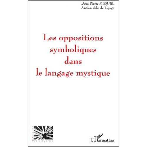 Les Oppositions Symboliques Dans Le Langage Mystique
