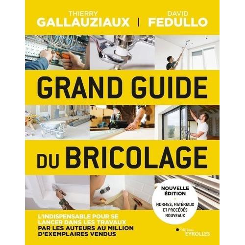 Le Grand Guide Du Bricolage