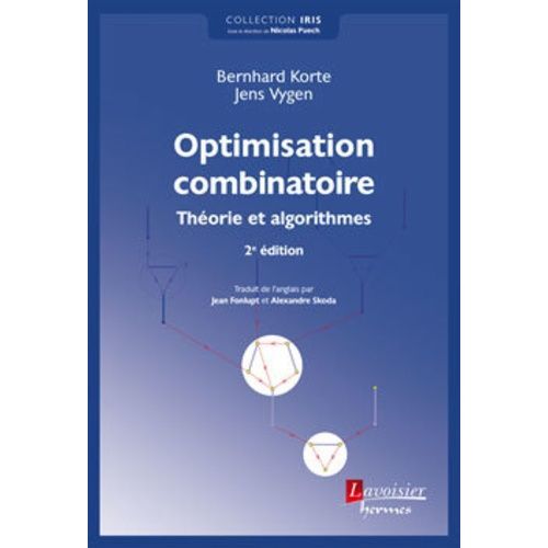 Optimisation Combinatoire - Théorie Et Algorithmes