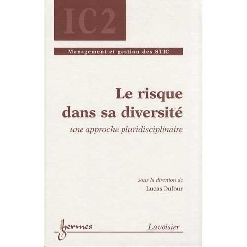 Le Risque Dans Sa Diversité - Une Approche Pluridisciplinaire