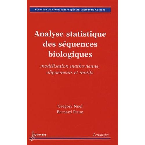 Analyse Statistique Des Séquences Biologiques - Modélisation Markovienne, Alignements Et Motifs