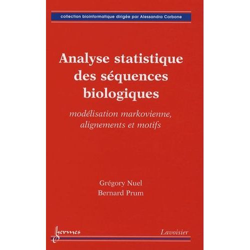 Analyse Statistique Des Séquences Biologiques - Modélisation Markovienne, Alignements Et Motifs