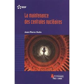 La Maintenance Des Centrales Nucléaires