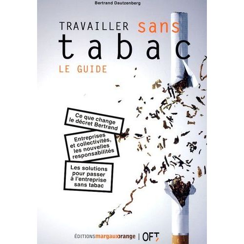 Travailler Sans Tabac : Le Guide