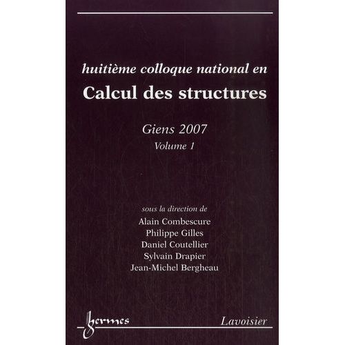 Huitième Colloque National En Calcul Des Structures - 21 - 25mai 2007, Giens - Volume 1