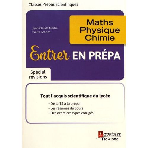Entrer En Prépa - Maths, Physique, Chimie