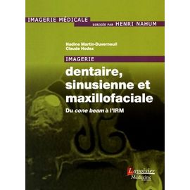 Imagerie Dentaire, Sinusienne Et Maxillofaciale - Du Cone Beam À L'irm