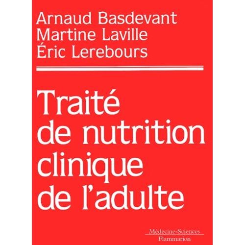 Traite De Nutrition Clinique De L'adulte