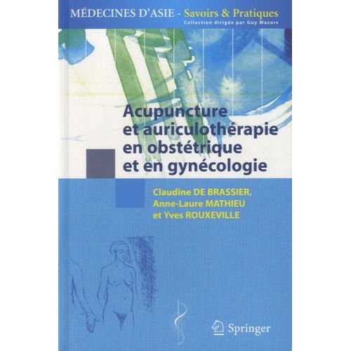 Acupuncture Et Auriculothérapie En Obstétrique Et Gynécologie