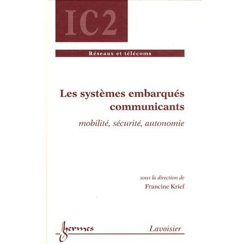Les Systèmes Embarqués Communicants - Mobilité, Sécurité, Autonomie