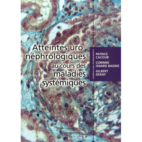 Atteintes Uro-Néphrologiques Au Cours Des Maladies Systémiques