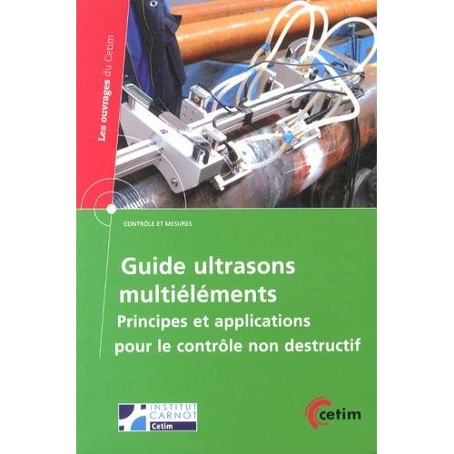 Guide Ultrasons Multiéléments - Principes Et Applications Pour Le Contrôle Non Destructif