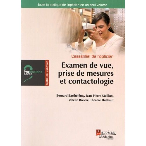 Examen De Vue, Prise De Mesures Et Contactologie - L'essentiel De L'opticien