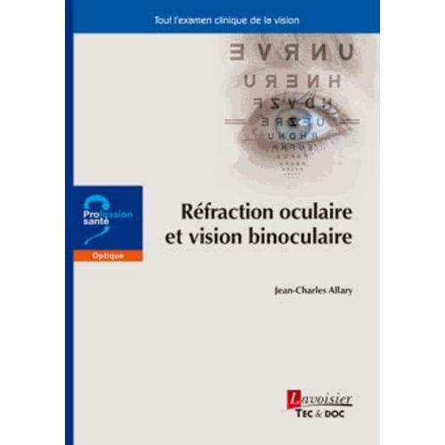 Réfraction Oculaire Et Vision Binoculaire