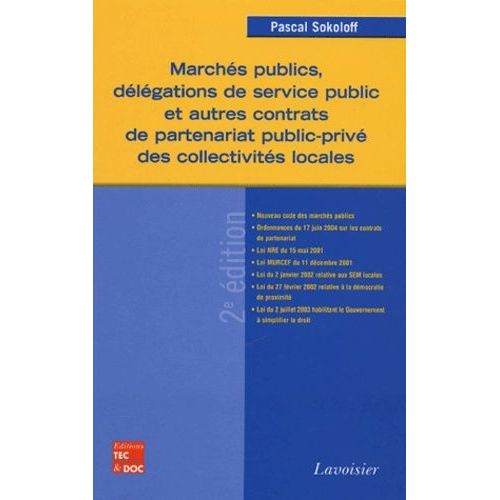 Marchés Publics, Délégations De Service Public Et Autres Contrats De Partenariat Public-Privé Des Collectivités Locales