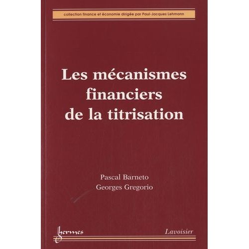 Les Mécanismes Financiers De La Titrisation