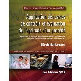 Application Des Cartes De Contrôle Et Évaluation De L'aptitude D'un Procédé - Applications En Plasturgie, Biotechnologies, Chimie, Agroalimentaire, Laboratoire, Pharmaceutique, Procédés...