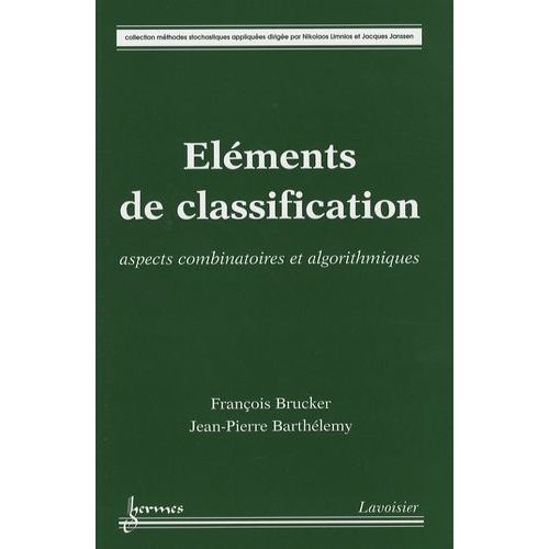 Eléments De Classification - Aspects Combinatoires Et Algorithmiques
