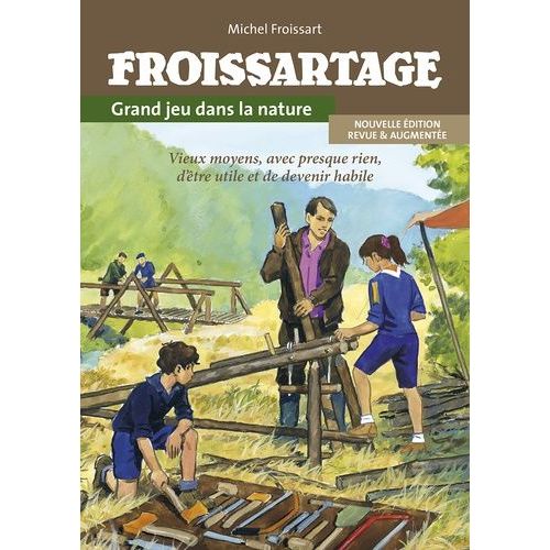 Froissartage - Grand Jeu Dans La Nature