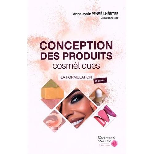 Conception Des Produits Cosmétiques : La Formulation