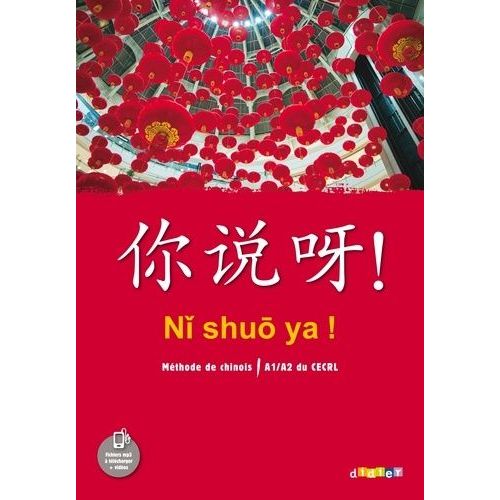 Chinois A1/A2 Du Cecrl Ni Shuo Ya ! Méthode De Chinois