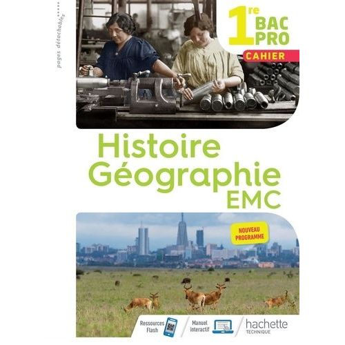 Histoire-Géographie-Emc 1re Bac Pro - Cahier