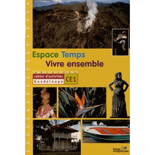 Espace Temps Vivre Ensemble Ce1 - Cahier D'activités Guadeloupe