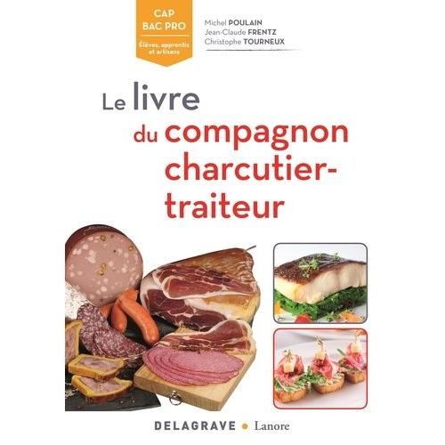 Livre Du Compagnon, Charcutier-Traiteur Cap Bac Pro Bp - Référence